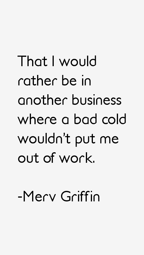 Merv Griffin Quotes