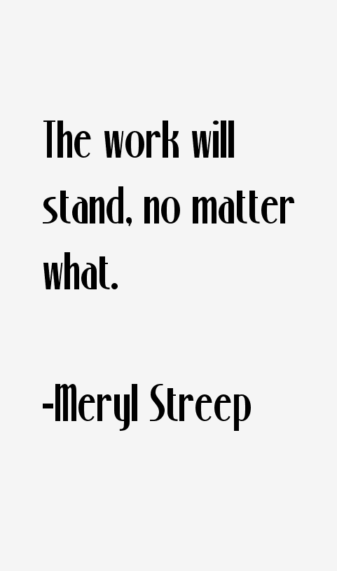 Meryl Streep Quotes