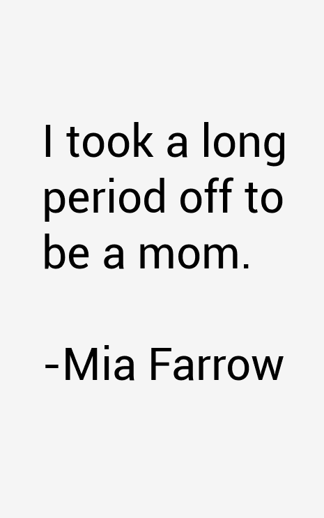Mia Farrow Quotes