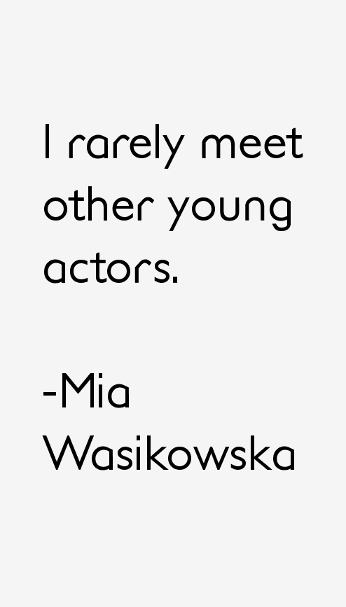 Mia Wasikowska Quotes