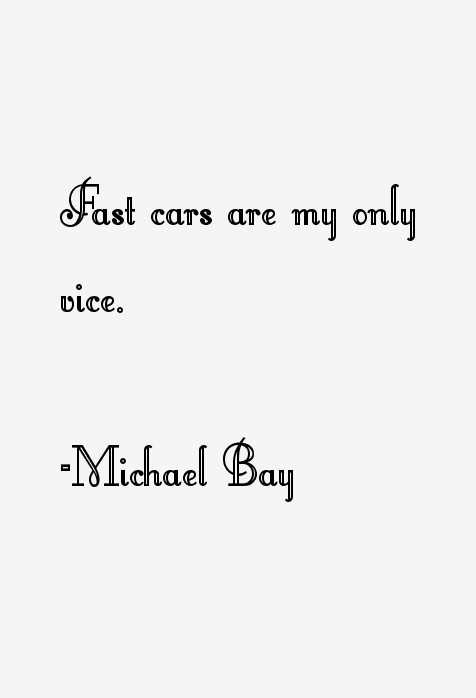 Michael Bay Quotes