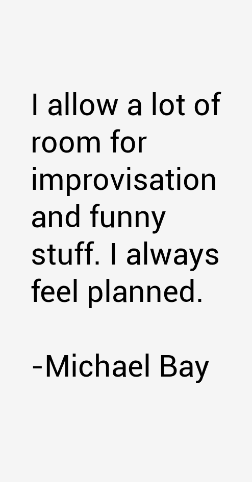 Michael Bay Quotes