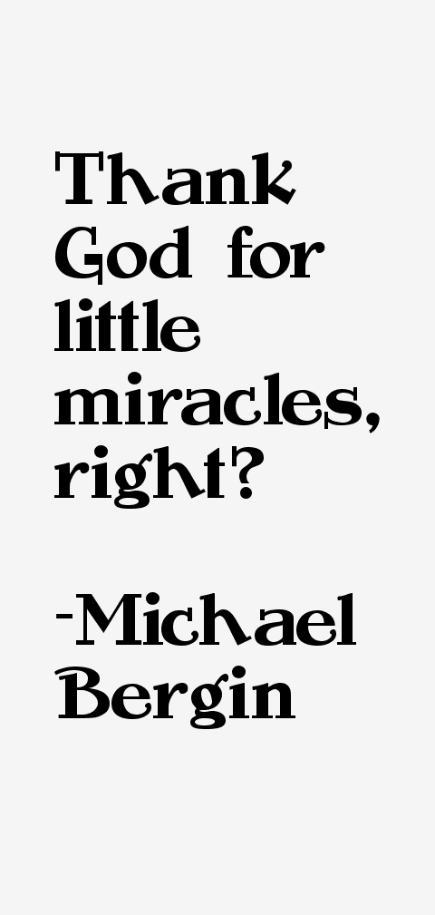 Michael Bergin Quotes