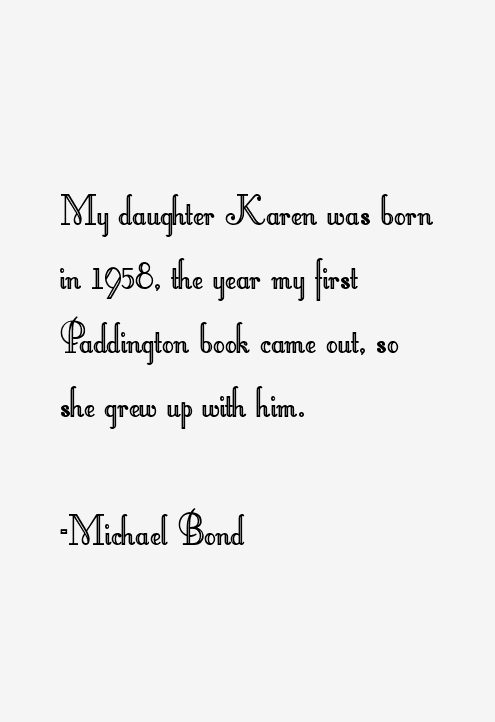 Michael Bond Quotes