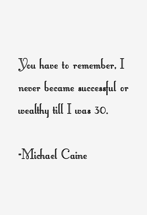 Michael Caine Quotes