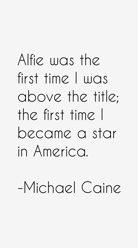 Michael Caine Quotes