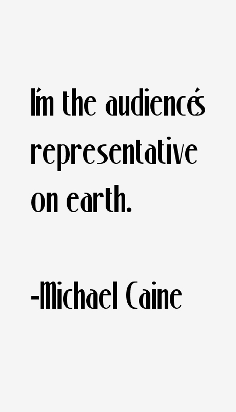 Michael Caine Quotes