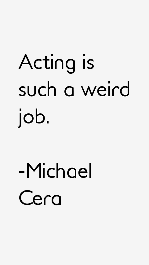 Michael Cera Quotes