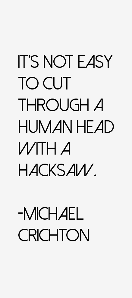 Michael Crichton Quotes