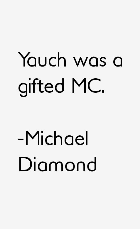 Michael Diamond Quotes