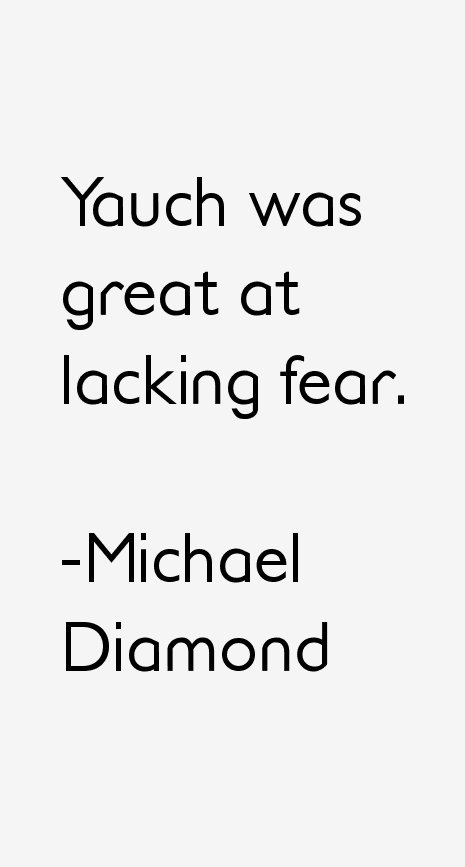 Michael Diamond Quotes
