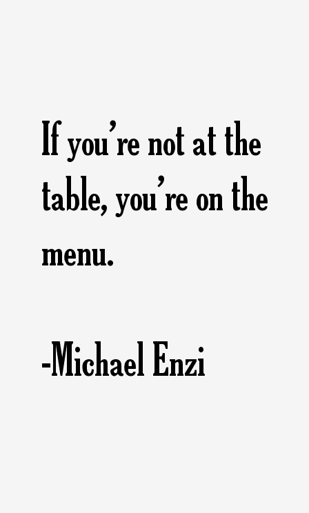 Michael Enzi Quotes