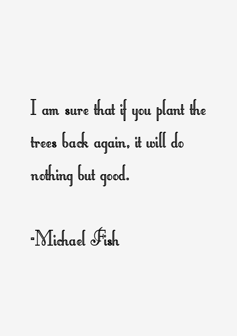 Michael Fish Quotes
