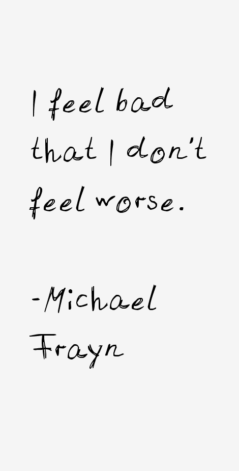 Michael Frayn Quotes