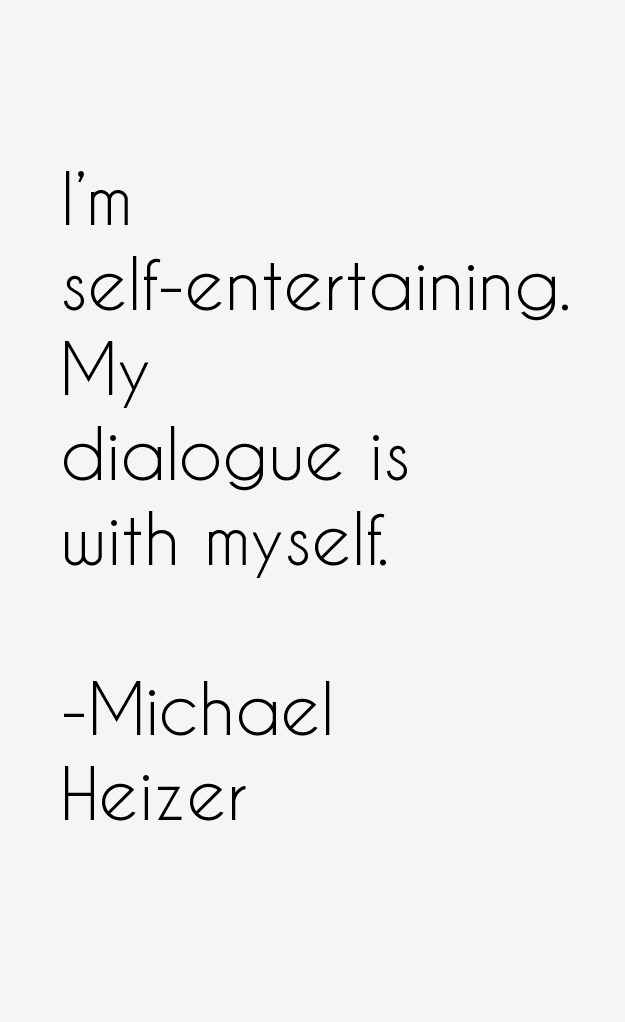 Michael Heizer Quotes
