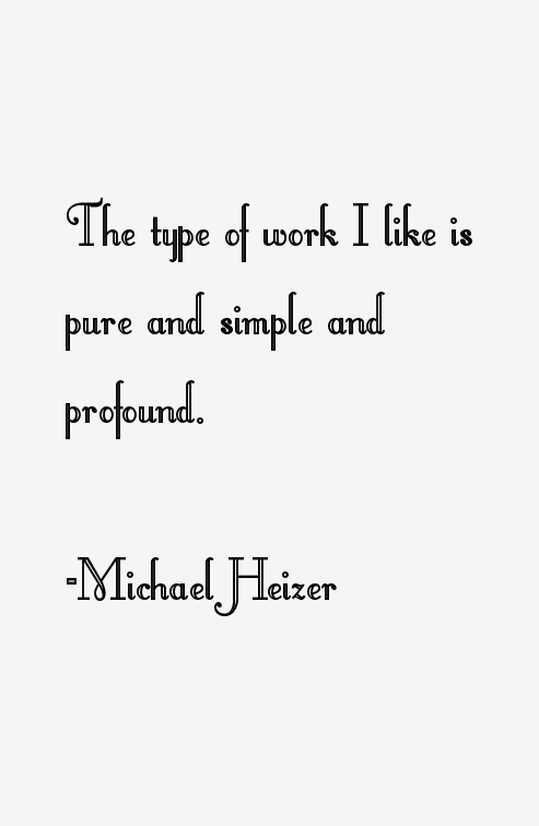 Michael Heizer Quotes