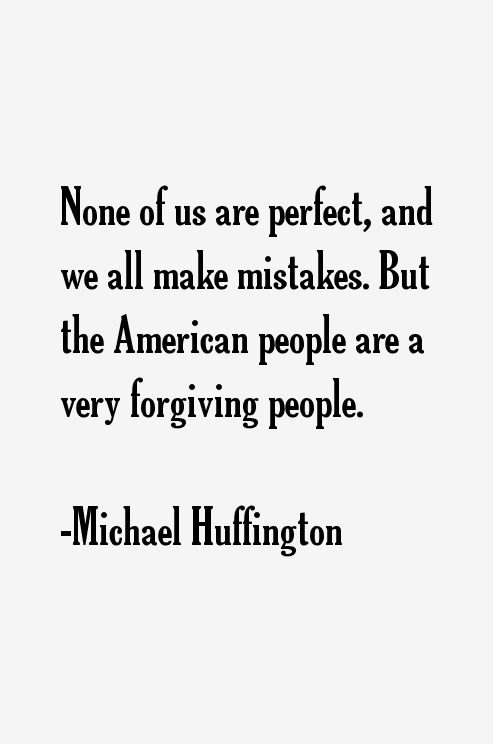 Michael Huffington Quotes