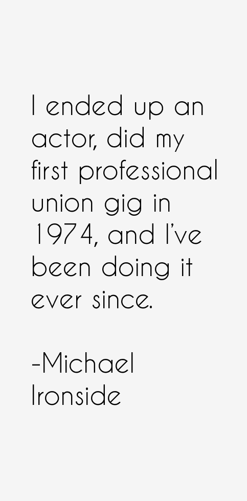 Michael Ironside Quotes