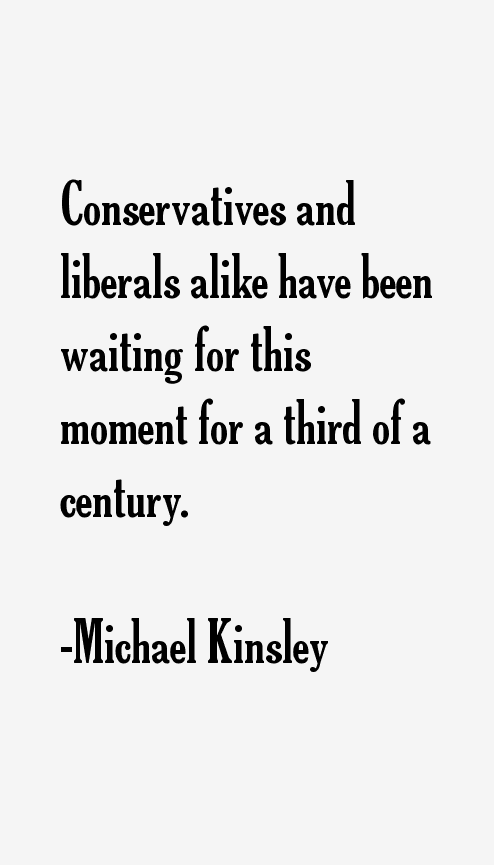 Michael Kinsley Quotes