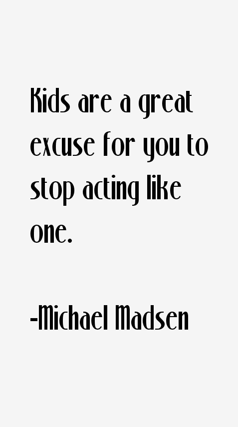 Michael Madsen Quotes