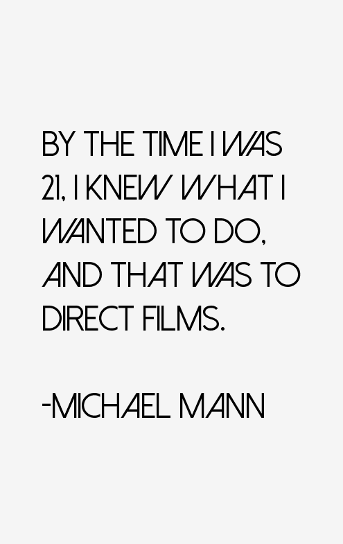 Michael Mann Quotes