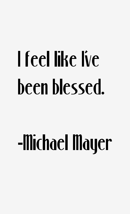 Michael Mayer Quotes
