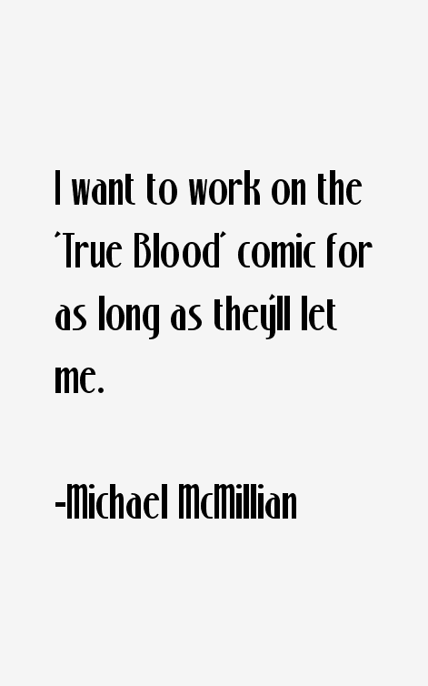 Michael McMillian Quotes