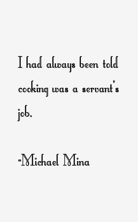 Michael Mina Quotes