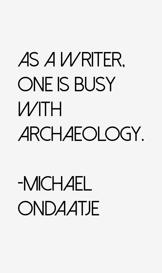 Michael Ondaatje Quotes
