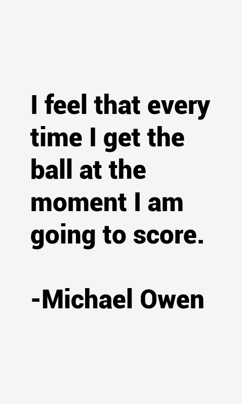 Michael Owen Quotes