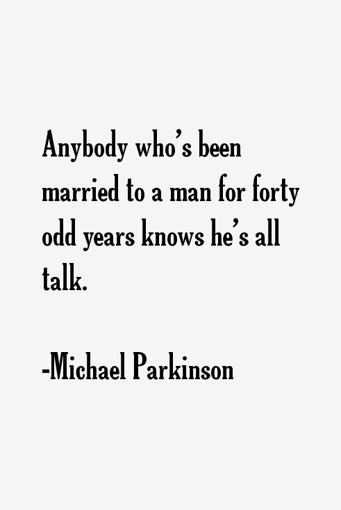 Michael Parkinson Quotes
