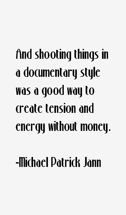 Michael Patrick Jann Quotes