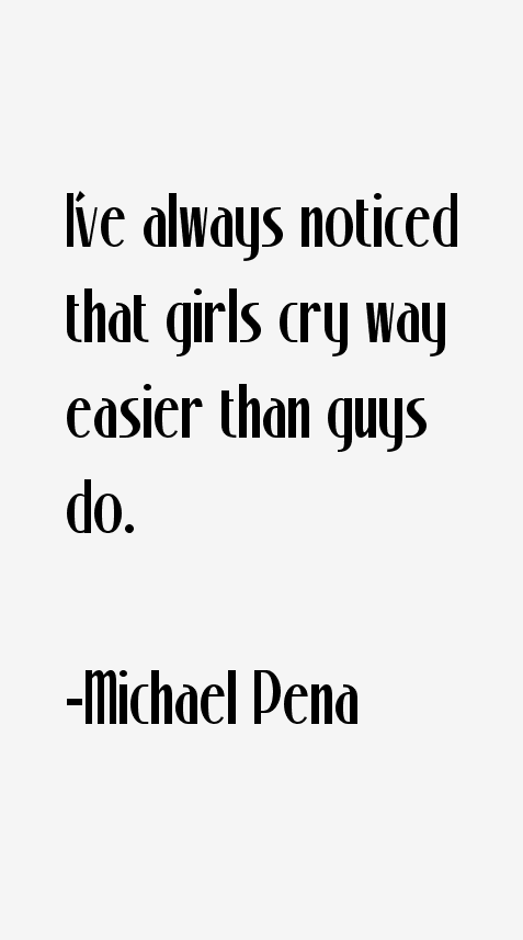 Michael Pena Quotes