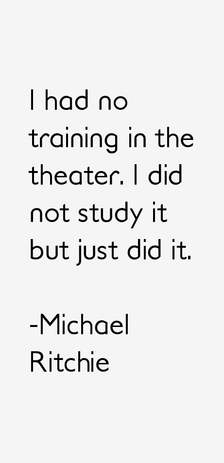 Michael Ritchie Quotes