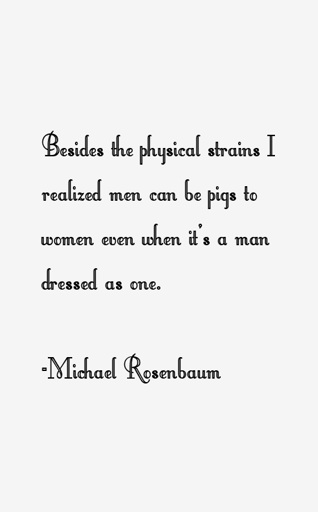 Michael Rosenbaum Quotes