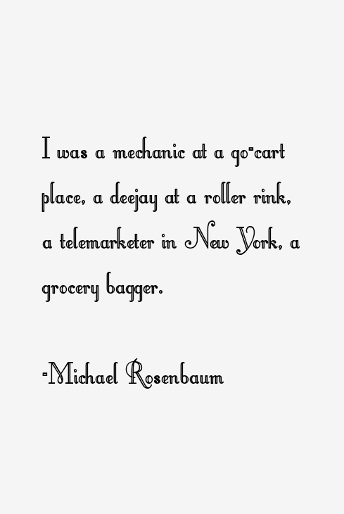 Michael Rosenbaum Quotes