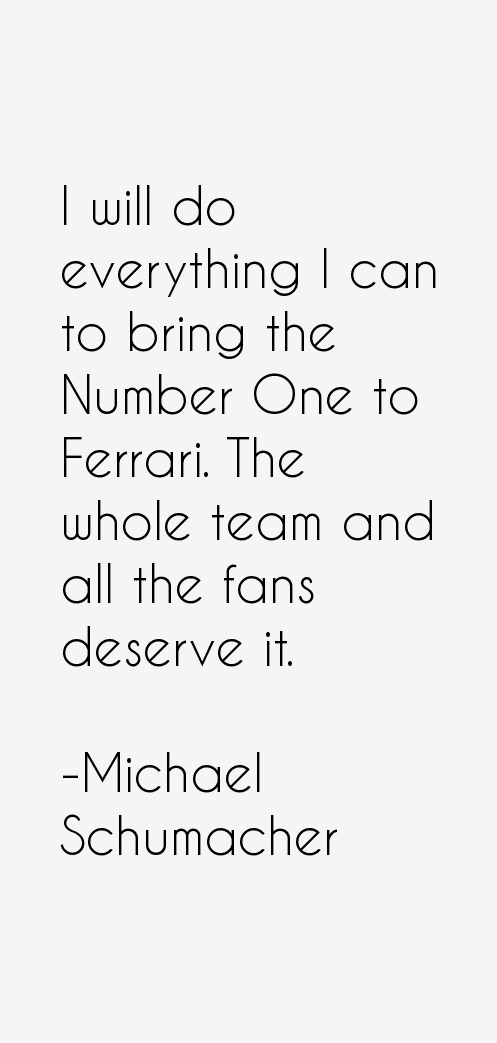 Michael Schumacher Quotes