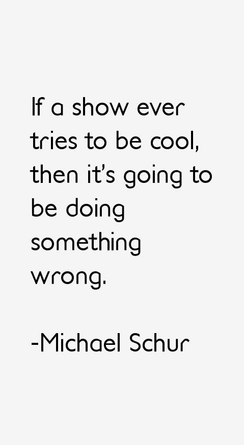 Michael Schur Quotes