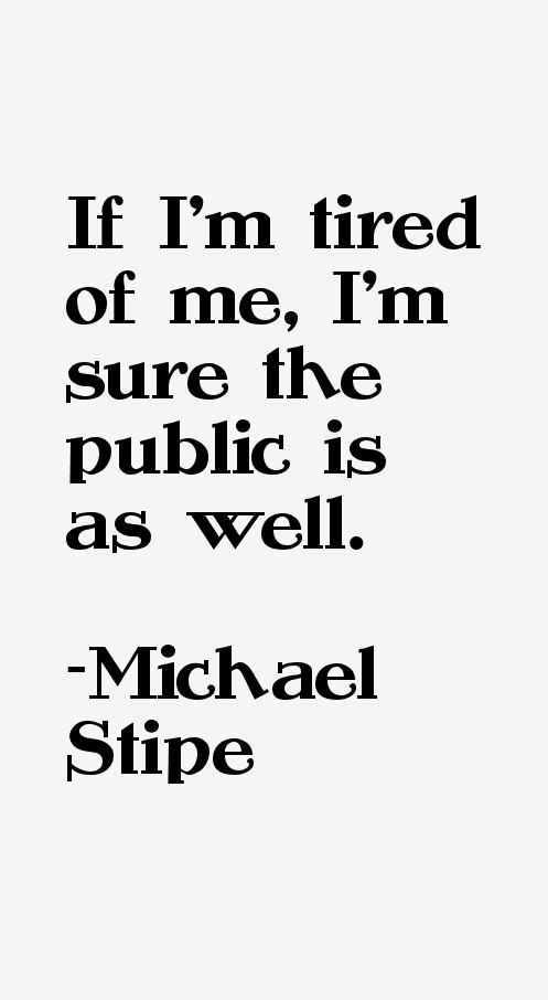 Michael Stipe Quotes