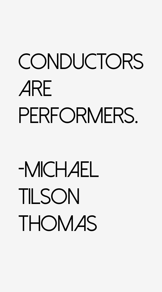 Michael Tilson Thomas Quotes