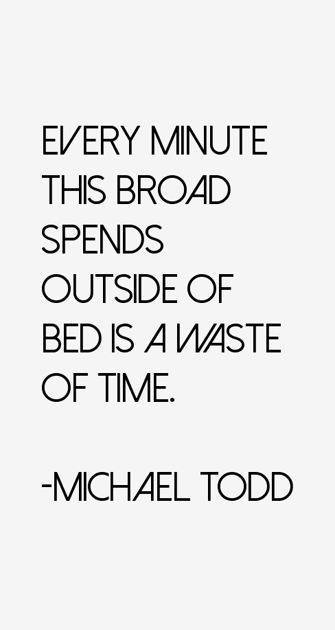 Michael Todd Quotes