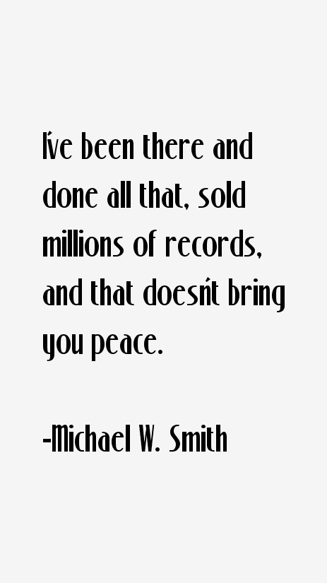 Michael W. Smith Quotes