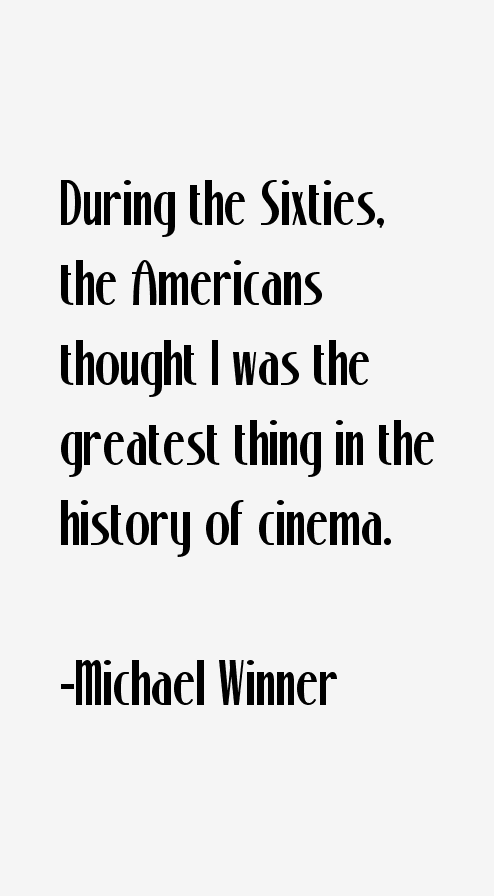 Michael Winner Quotes