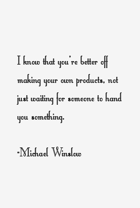Michael Winslow Quotes