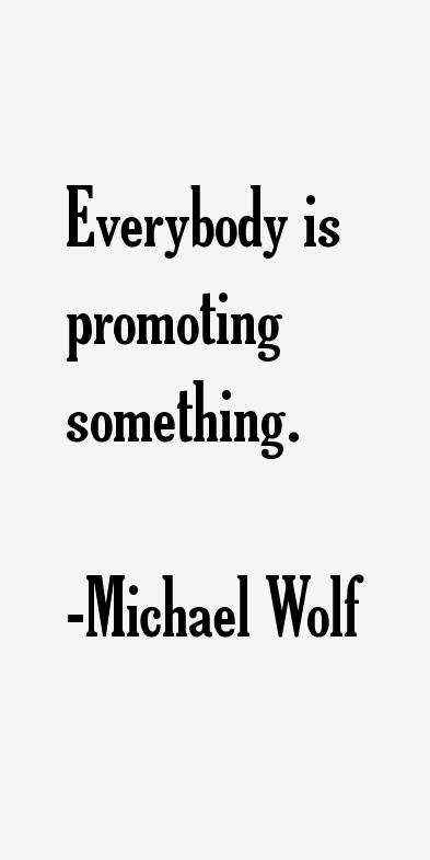 Michael Wolf Quotes