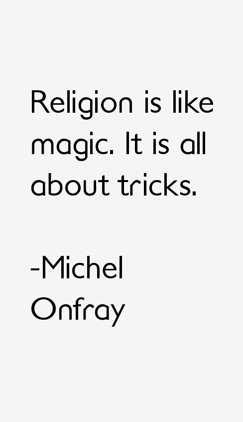 Michel Onfray Quotes