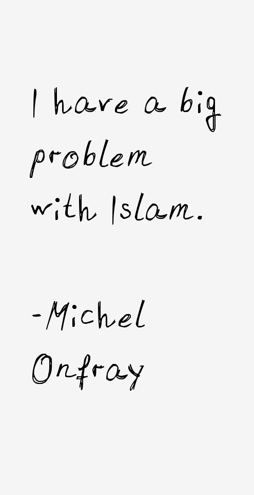 Michel Onfray Quotes