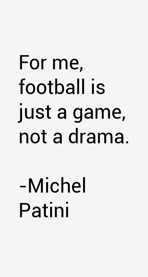 Michel Patini Quotes