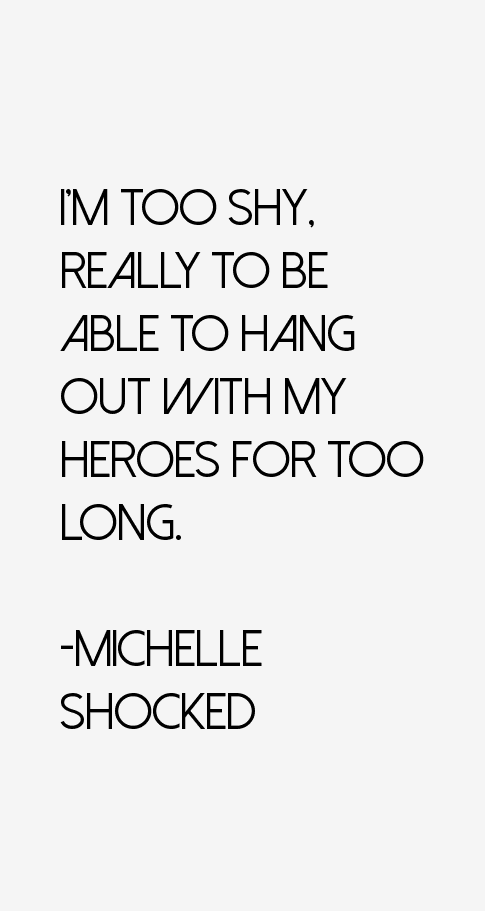 Michelle Shocked Quotes