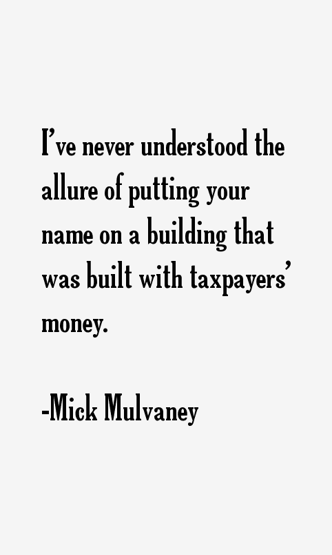 Mick Mulvaney Quotes